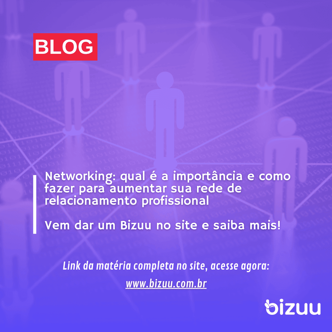 Networking: qual é a importância e como fazer para aumentar sua rede de ...